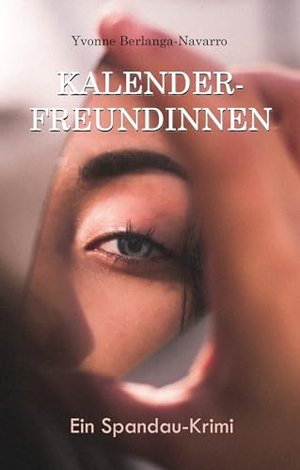 Kalenderfreundinnen: Ein Spandau-Krimi