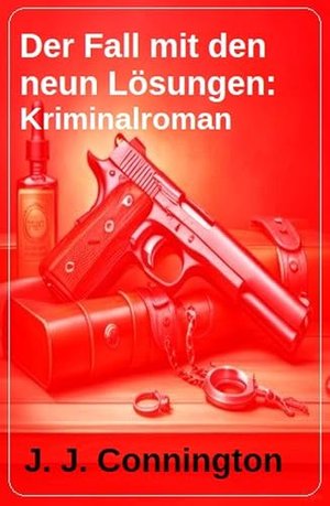 Der Fall mit den neun Lösungen: Kriminalroman