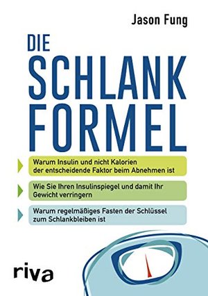 Die Schlankformel: Warum Insulin und nicht Kalorien der entscheidende Faktor beim Abnehmen ist