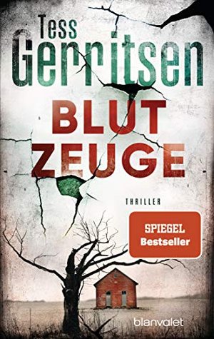 Tess Gerritsen: Blutzeuge