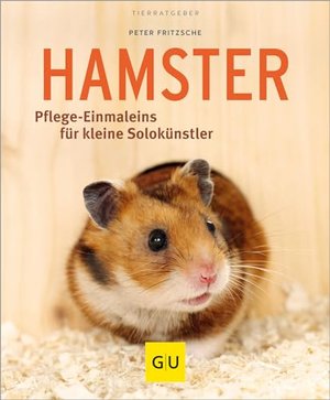 Hamster: Pflege-Einmaleins für kleine Solokünstler (GU Tierratgeber)