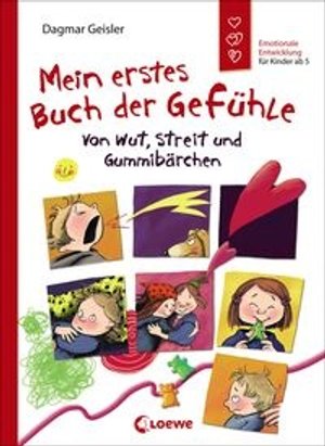 Mein erstes Buch der Gefühle - Von Wut, Streit und Gummibärchen