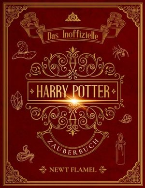 Harry Potter Zauberbuch: Das inoffizielle illustrierte Leitfaden für die Zauberer-Ausbildung