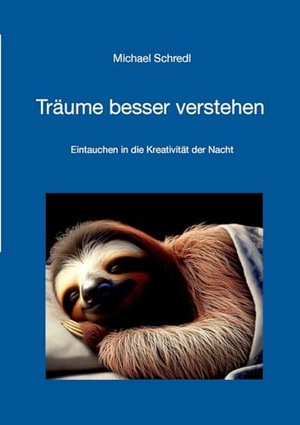 Träume besser verstehen: Eintauchen in die Kreativität der Nacht