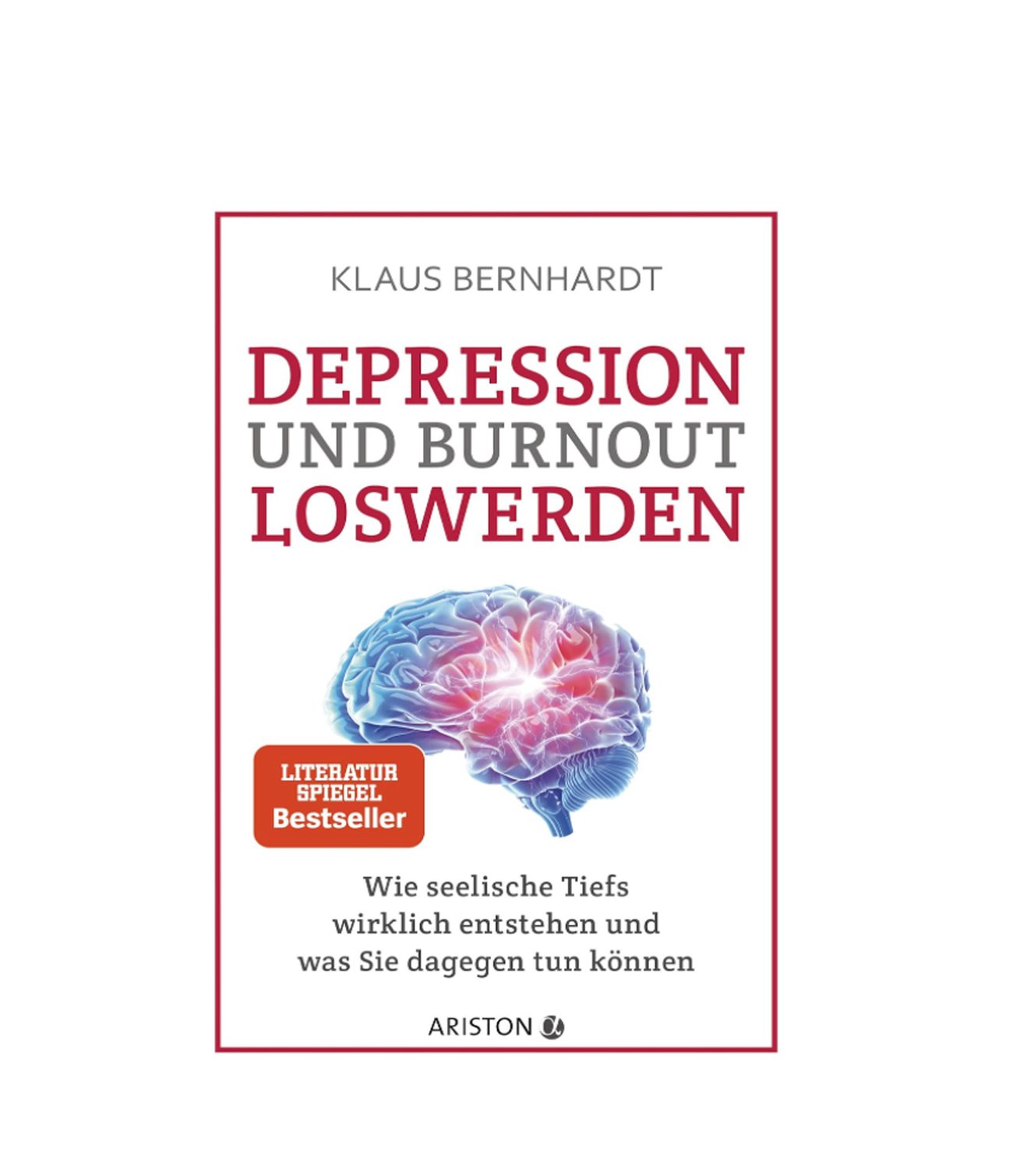 Klaus Bernhardt: Depression und Burnout loswerden