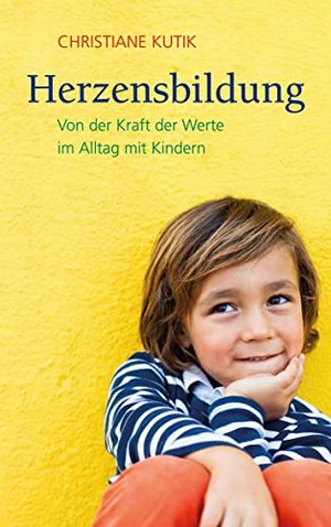 Christiane Kutik: Herzensbildung