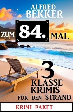 Zum 84. Mal 3 klasse Krimis für den Strand