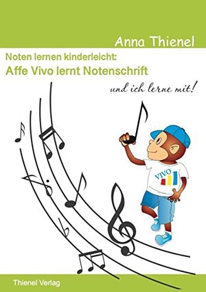 Noten lernen kinderleicht: Affe Vivo lernt Notenschrift und ich lerne mit!