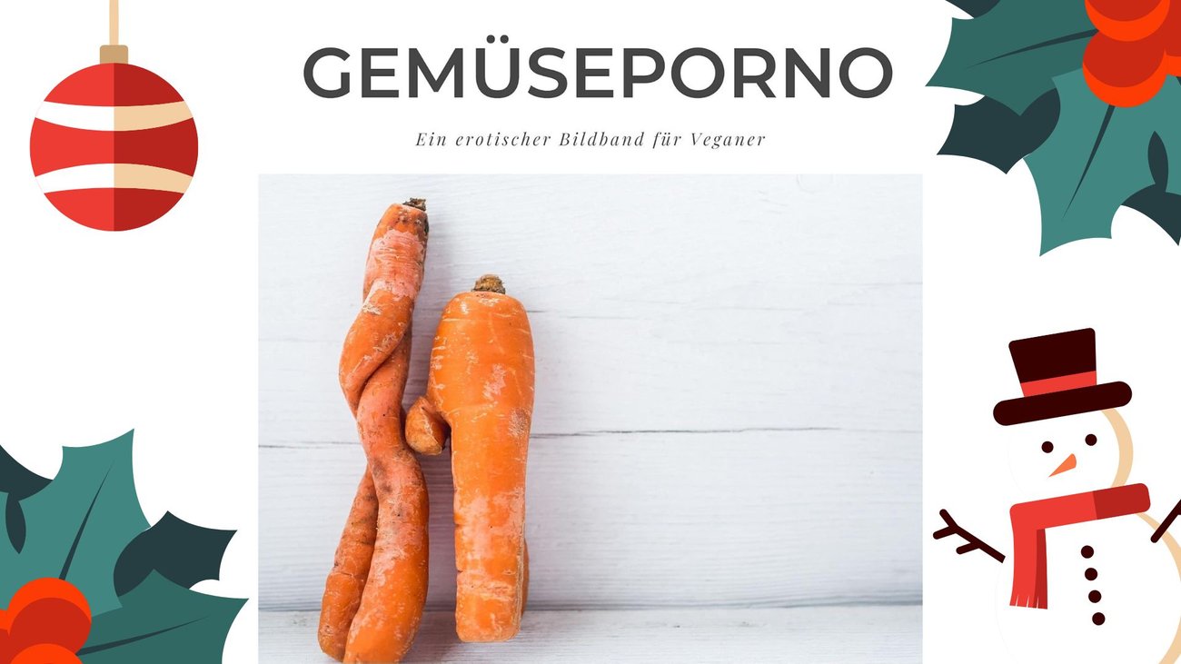 Gemüseporno: Ein erotischer Bildband für Veganer