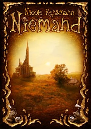 Niemand : Leckerlieblichzuckersüßes skurriles Märchen (Niemand - Märchen aus dem Niemandsland 1)