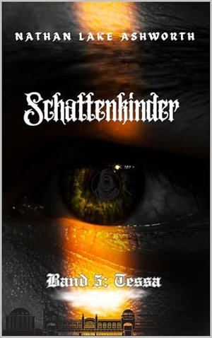 Schattenkinder: Band 5: Tessa
