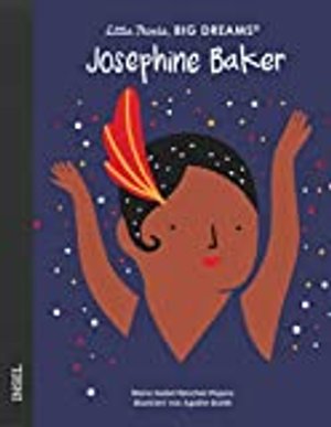 Josephine Baker: Little People, Big Dreams.
