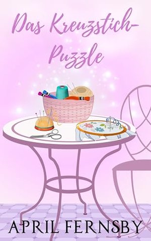 Das Kreuzstich-Puzzle (Ein Psychisches Café Mysterium 5)