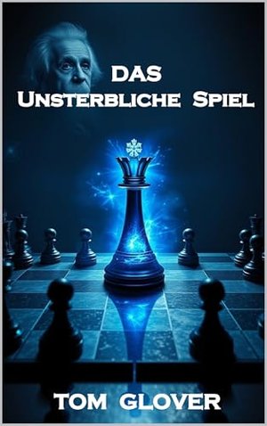 Das unsterbliche Spiel