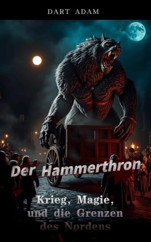 Der Hammerthron: Krieg, Magie, und die Grenzen des Nordens