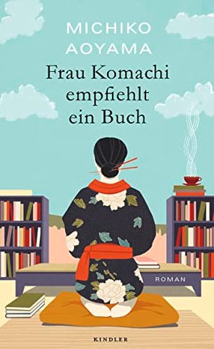 Frau Komachi empfiehlt ein Buch: Roman