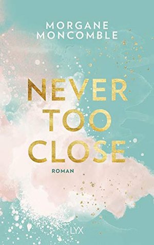 Never Too Close: Roman
