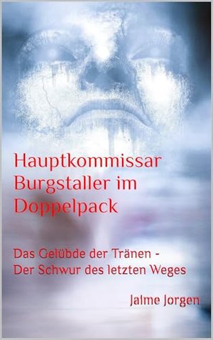 Hauptkommissar Burgstaller im Doppelpack: Das Gelübde der Tränen - Der Schwur des letzten Weges (Hau