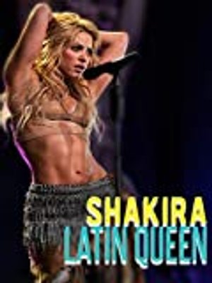 Shakira: Latin Queen