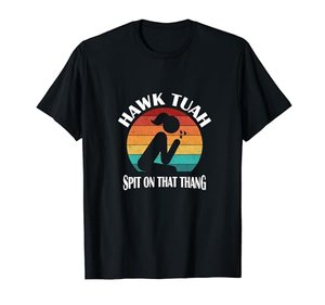 Hawk Tuah – Spit on that Thang! | T-Shirt