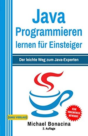 Java Programmieren: Für Einsteiger