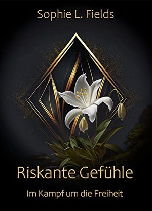 Riskante Gefühle: Im Kampf um die Freiheit I (Elfenjäger Saga 1)