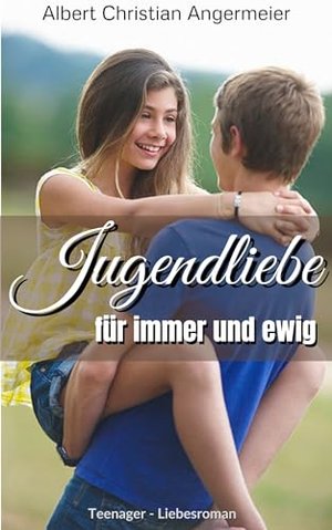 Jugendliebe für immer und ewig: Teenager-Liebesgeschichte