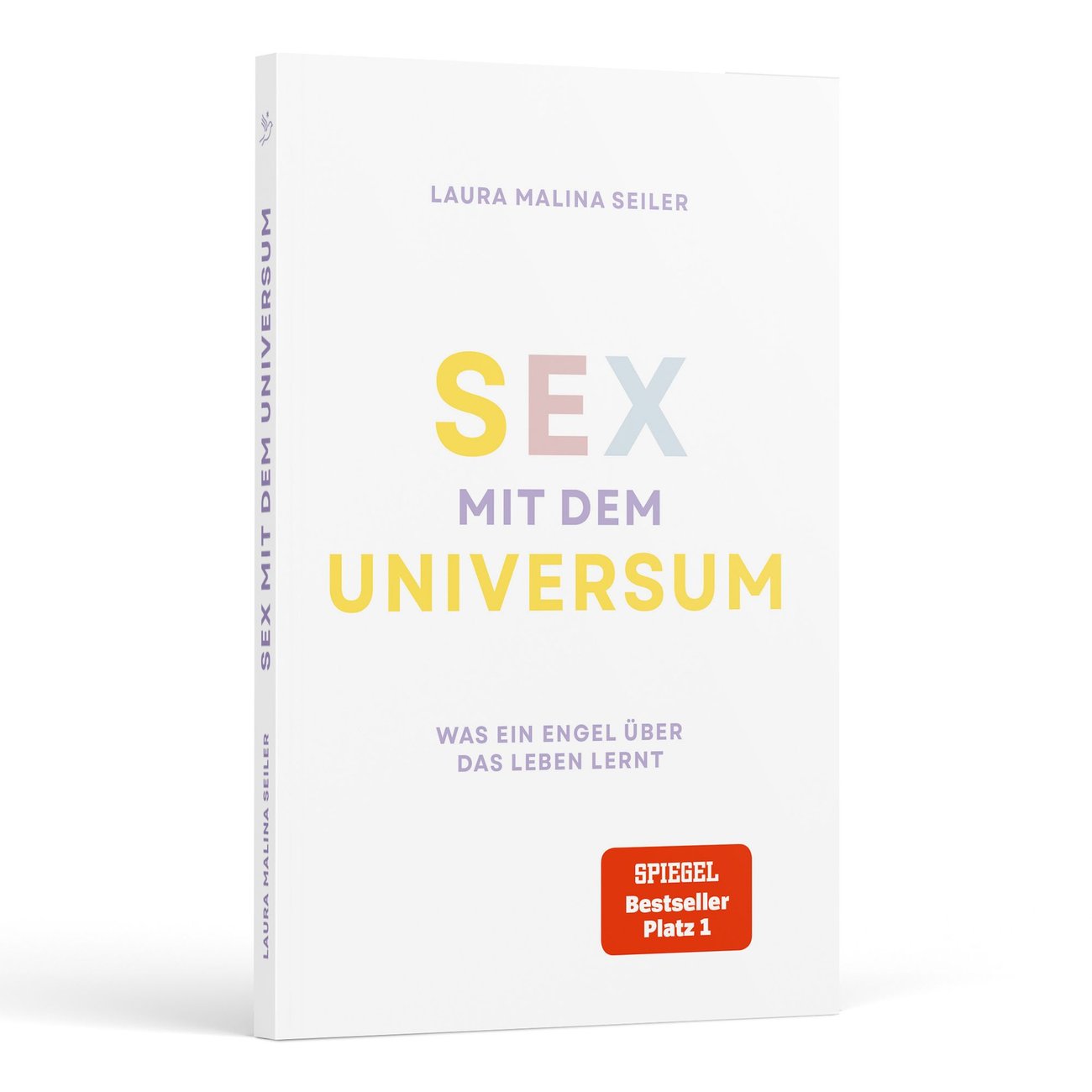 Sex mit dem Universum – Was ein Engel über das Leben lernt