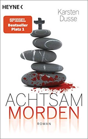 Karsten Dusse: Achtsam morden (Band 1)