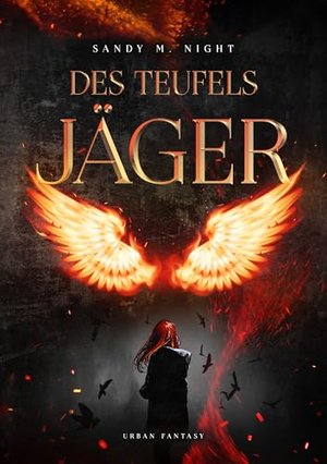 Des Teufels Jäger (Teufelstrilogie 1): Freche Urban Fantasy über eine taffe Kopfgeldjägerin des Teuf