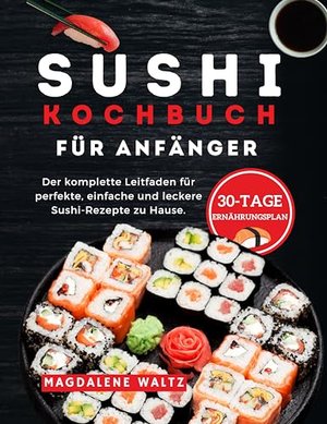 Sushi-Kochbuch für Anfänger 2024