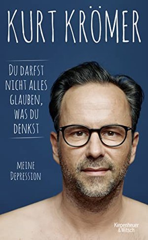 Du darfst nicht alles glauben, was du denkst: Meine Depression | Der SPIEGEL-Bestseller #1