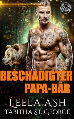 Beschädigter Papa-Bär: Ein Paranormaler Roman (Gestaltwandler der Ägis 1)