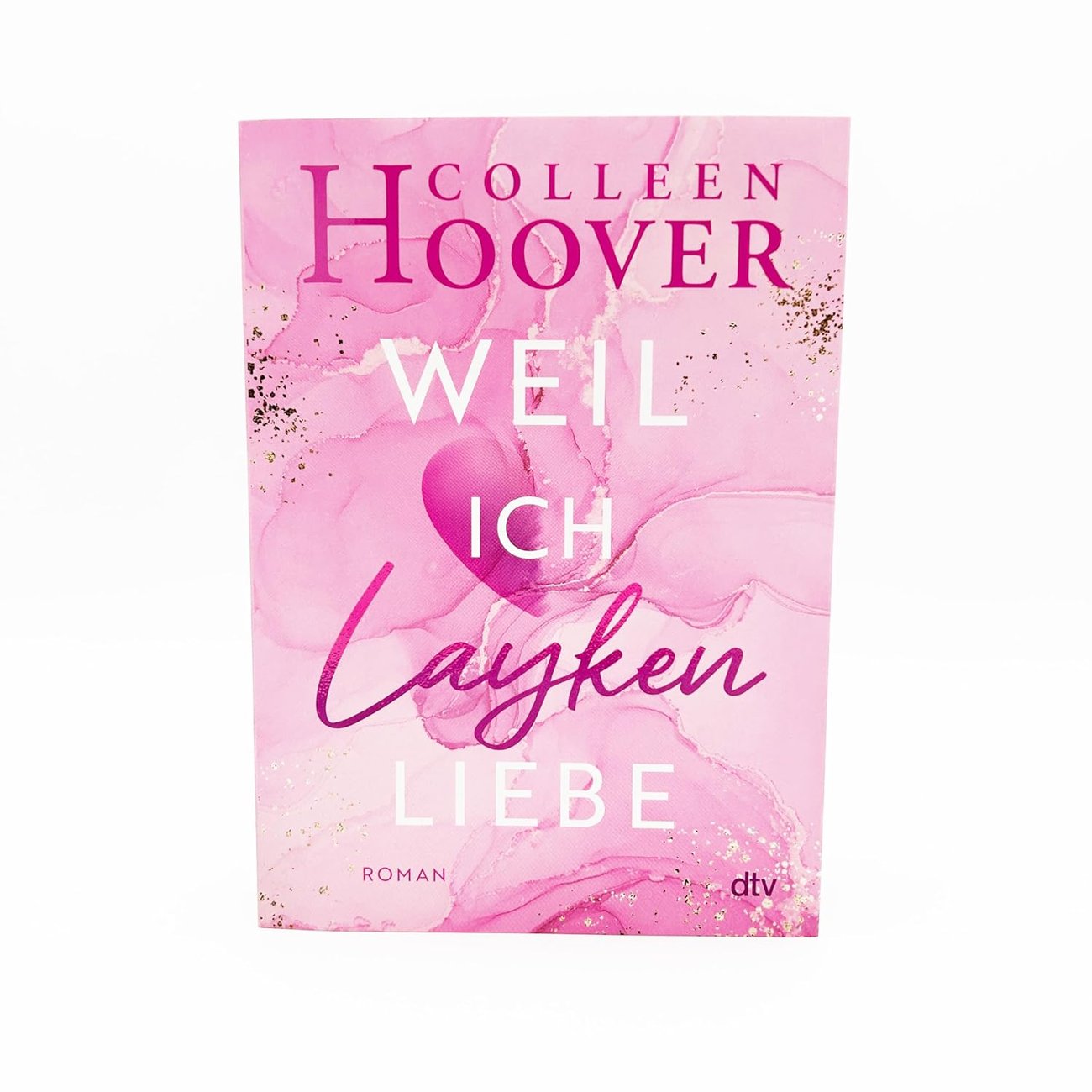 Weil ich Layken liebe: Roman