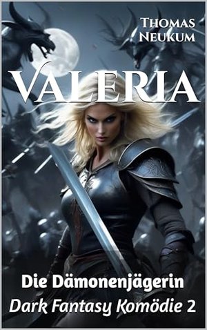 Valeria: Die Dämonenjägerin (Dark Fantasy Komödie 2)