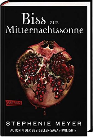 Biss zur Mitternachtssonne (Bella und Edward 5): Die weltberühmte Liebesgeschichte endlich aus Edwar