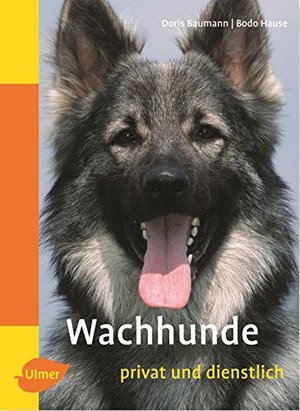 Wachhunde - privat und dienstlich