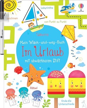 Mein Wisch-und-weg-Buch: Im Urlaub: mit abwischbarem Stift