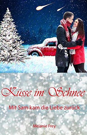 Küsse im Schnee: Mit Sam kam die Liebe zurück