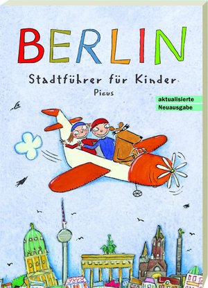 Berlin. Stadtführer für Kinder