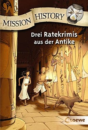 Mission History: Drei Ratekrimis aus der Antike ab 10 Jahre