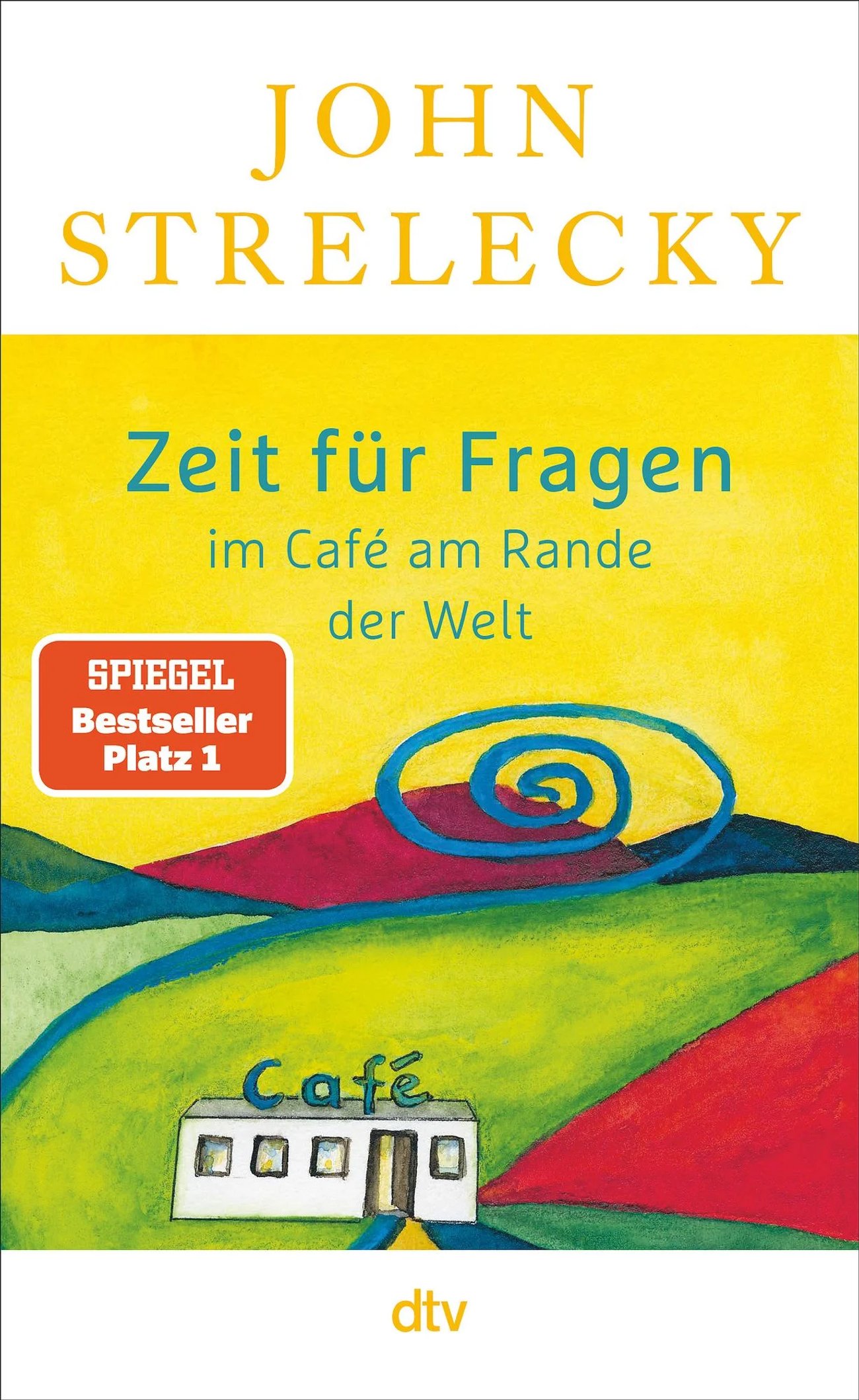 Zeit für Fragen im Café am Rande der Welt: | Nummer 1 SPIEGEL Bestseller-Autor