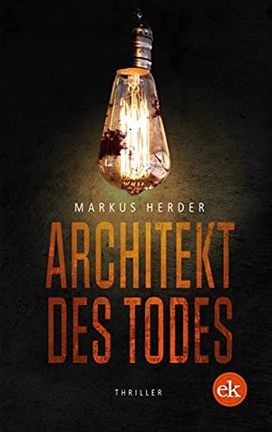 Architekt des Todes: Thriller