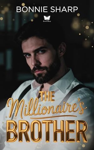 Le frère du millionnaire : frisson romantique