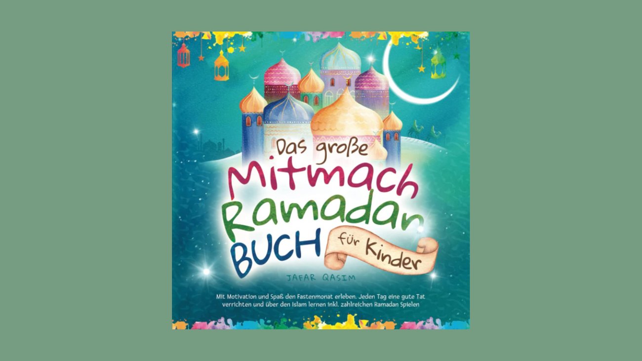 Das große Mitmach-Ramadan Buch für Kinder