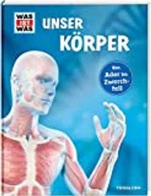 WAS IST WAS / Sachbuch: Unser Körper