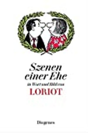 Szenen einer Ehe: in Wort und Bild (Bibliothek für Lebenskünstler)