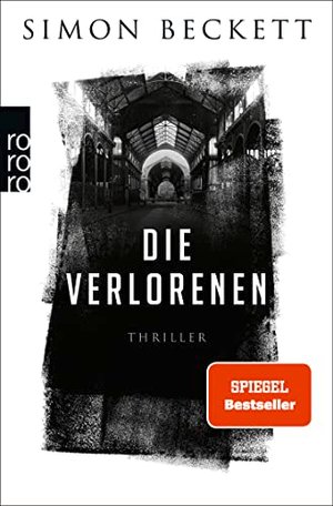 Simon Beckett - Die Verlorenen | Thriller