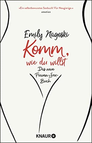 Komm, wie du willst: Das neue Frauen-Sex-Buch