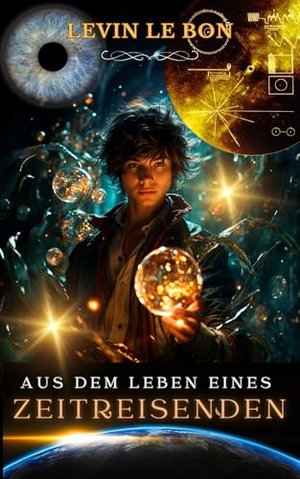 Aus dem Leben eines Zeitreisenden: Kampf der Menschheit gegen die künstliche Intelligenz KI